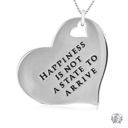 Engraved Heart Pendant - Happiness is not a state to arrive